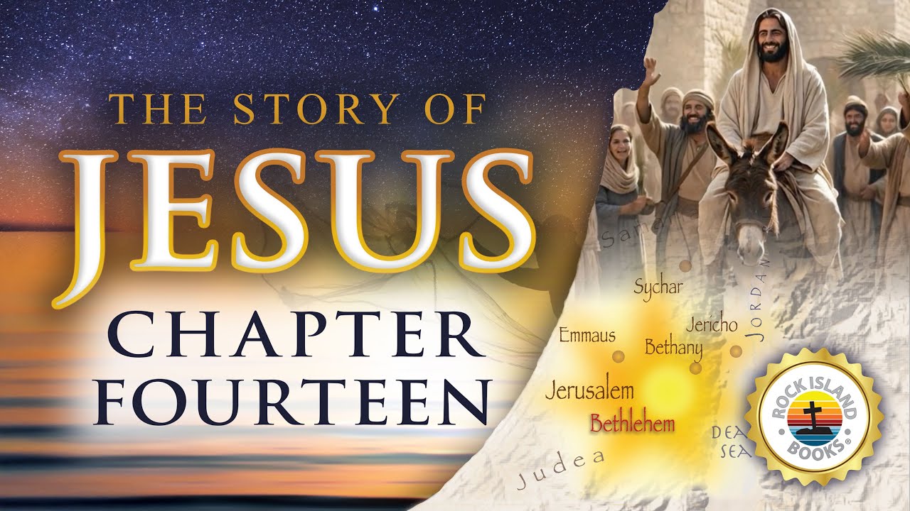 The Story of Jesus - Chapter 14